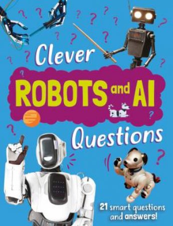Clever: Robot & AI Questions by Julia Adams