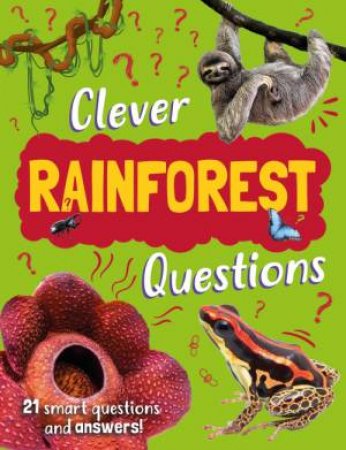 Clever: Rainforest Questions by Annabelle Lynch