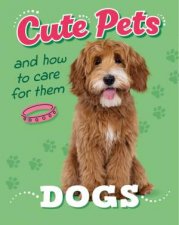 Cute Pets And How to Care For Them Dogs