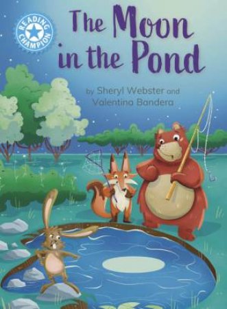 Reading Champion: The Moon in the Pond by Sheryl Webster