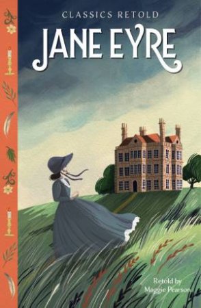Classics Retold: Jane Eyre by Maggie Pearson & Lia Visirin