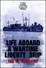 Life Aboard a Wartime Liberty Ship