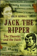 Jack the Ripper The Theories And The Facts