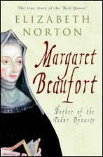 Margaret Beaufort Mother Of The Tudor Dynasty