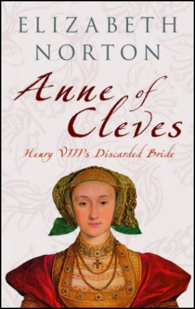 Anne of Cleves by Elizabeth Norton