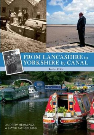 From Lancashire to Yorkshire by Canal by Andrew Hemmings
