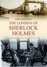 The London Of Sherlock Holmes