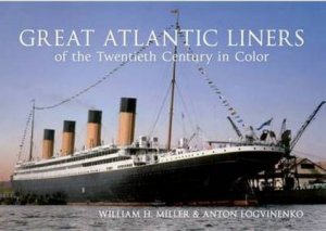 Atlantic Liners in Colour by William H. Miller
