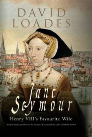 Jane Seymour by David Loades
