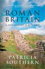 Roman Britain A New History 55 450 AD