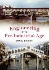 Engineering the PreIndustrial Age