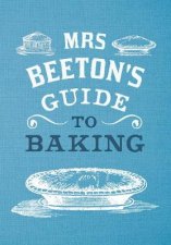 Mrs Beetons Guide to Baking