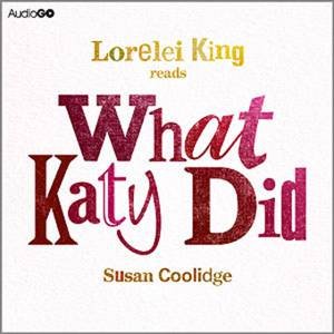 What Katy Did (abridged) 1/60 by Susan Coolidge