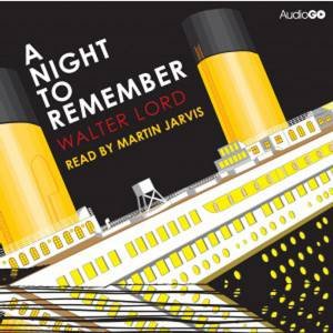 A Night To Remember 4/304 by Walter Lord