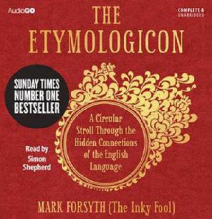 The Etymologicon 6/420 by Mark Forsyth