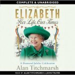 The Elizabeth Her Life Our Times 4270