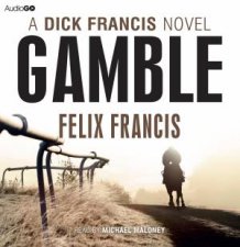 Gamble A Dick Francis Novel Unabridged 6360