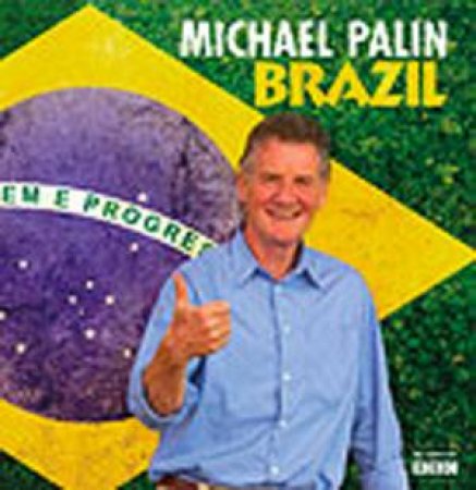 Brazil with Michael Palin 10/600 by Michael Palin