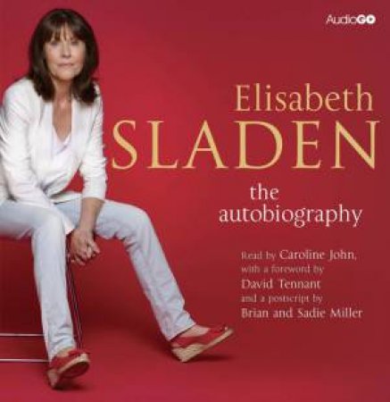 Elisabeth Sladen: The Autobiography 10/600 by Elisabeth Sladen
