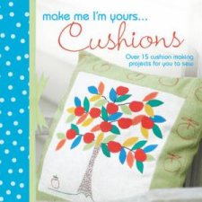 Make Me Im Yours Cushions