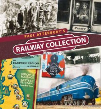 Paul Atterbury's Railway Collection by PAUL ATTERBURY