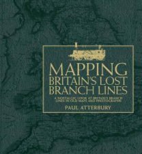 Mapping Britains Lost Branch Lines