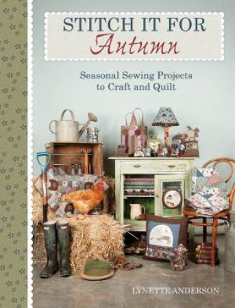 Stitch It for Autumn by LYNETTE ANDERSON