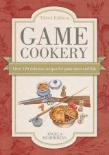 Game Cookery Third Edition