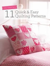 Quilt Essentials 11 Quick and Easy Quilting Patterns