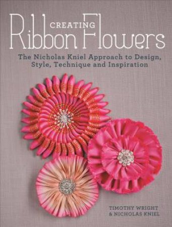 Creating Ribbon Flowers by NICHOLAS KNIEL