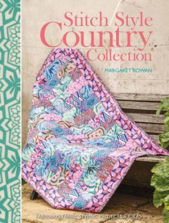 Stitch Style Country Collection by MARGARET ROWAN
