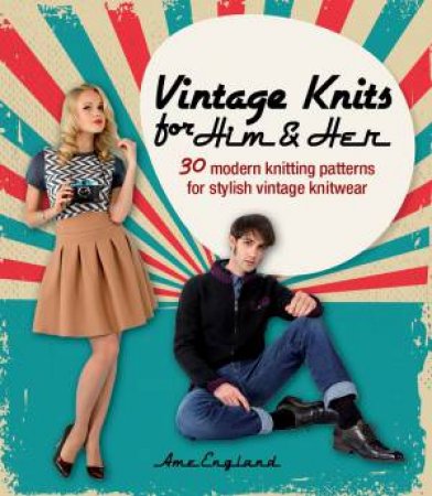 Vintage Knits for Him and Her by AME ENGLAND