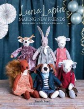 Luna Lapin Making New Friends Sewing Patterns From Lunas Little World