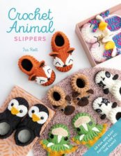 Crochet Animal Slippers 60 Fun And Easy Patterns For All The Family