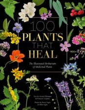 100 Plants That Heal