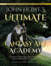 John Howes Ultimate Fantasy Art Academy