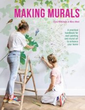 Making Murals A Technical And Creative Handbook For Wall Painting And Mural Art