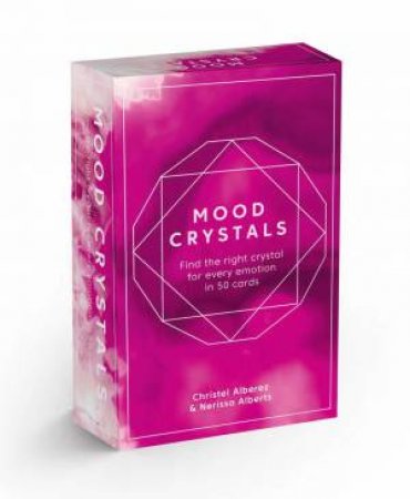 Mood Crystals: Find The Right Crystal For Every Emotion In 50 cards by Christel Alberez