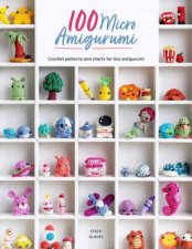 100 Micro Amigurumi Crochet Patterns and Charts for Tiny Amigurumi