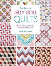 Best of Jelly Roll Quilts 25 Jelly Roll Patterns for Quick Quilting