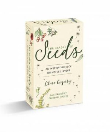 Magic of Seeds Card Deck: An Inspiration Deck for Nature Lovers by CLARE GOGERTY