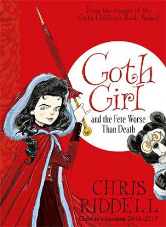 Goth Girl And The Fete Worse Than Death by Chris Riddell