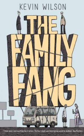 The Family Fang by Kevin Wilson