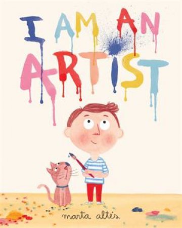 I Am an Artist! by Marta Altes
