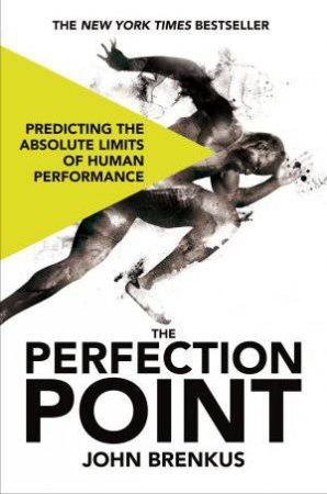 The Perfection Point by John Brenkus