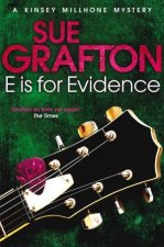 E is for Evidence A Kinsey Millhone Mystery