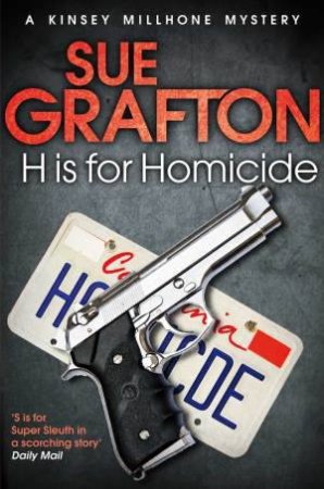 H is for Homicide: A Kinsey Millhone Mystery by Sue Grafton