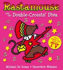 Rastamouse and the DoubleCrossin Diva