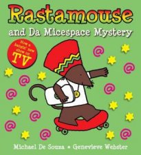 Rastamouse and the Micespace Mystery