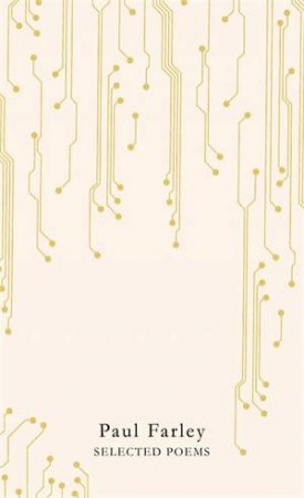 Selected Poems by Paul Farley